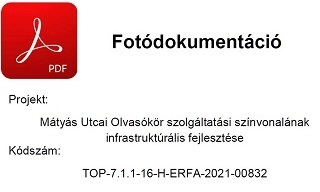 A Mátyás Utcai Olvasókör pályázata megvalósulásának fotó dokumentációja.